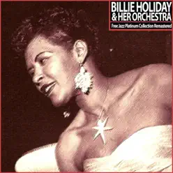 Free Jazz Platinum Collection Remastered - Billie Holiday & Her Orchestra