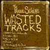 Wasted Tracks - EP album lyrics, reviews, download