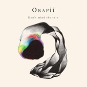 Okapii - Don't Mind the Rain