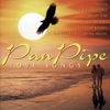 Pan Pipe Love Songs