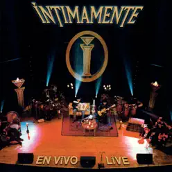 Intimamente (En Vivo) - Intocable