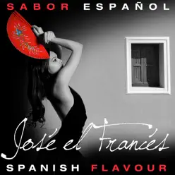 Sabor Español - Spanish Flavour - José el Francés - EP - Jose El Frances Sabor Español - Spanish Flavour - José el Francés - EP - Jose El Frances