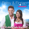 Belsy & Florian - Wo die Liebe hinfällt - Belsy & Florian, Belsy & Florian Fesl