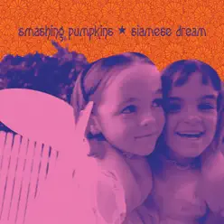 Siamese Dream (Remastered) - The Smashing Pumpkins