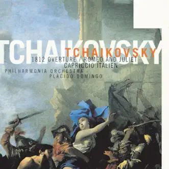 Tchaikovsky: 1812 Overture/Romeo And Juliet by Philharmonia Orchestra & Plácido Domingo album reviews, ratings, credits