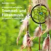 Schamanische Trommel- und Flötenmusik album lyrics, reviews, download