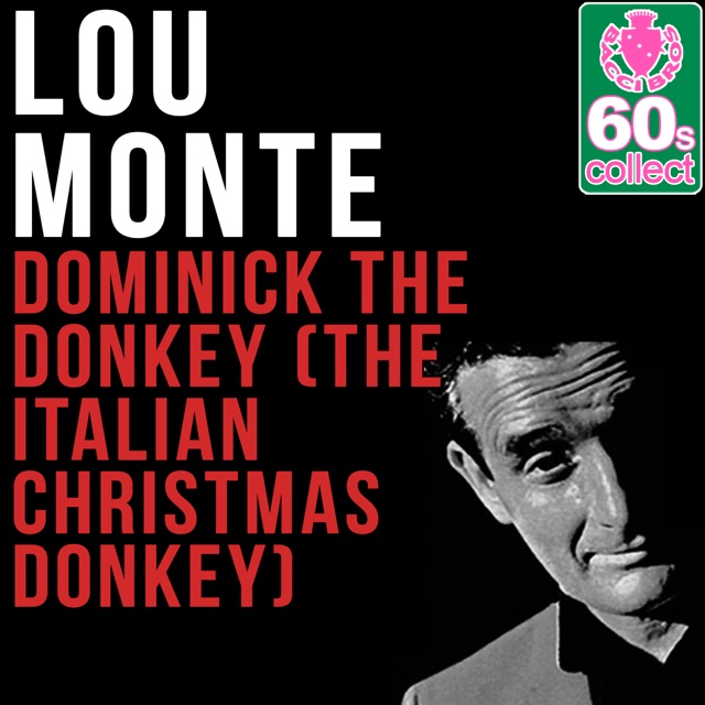 Lou Monte Dominick the Donkey (The Italian Christmas Donkey) (Remastered) - Single Album Cover