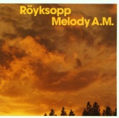 Röyksopp - Remind Me