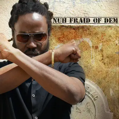 Nuh Fraid of Dem - Single - Lyricson