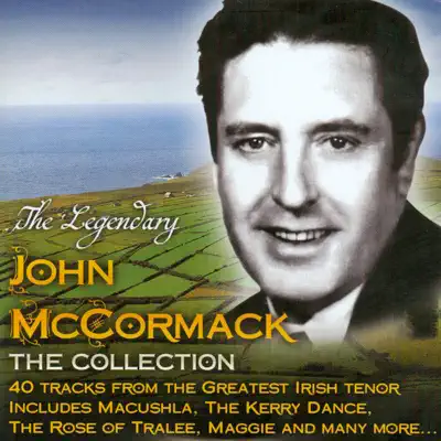 The Legendary John McCormack - John McCormack