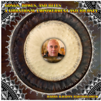 Harry B-Happy Bartholomew - Gongs Bowls and Bells: A Vibrational Empowerment and Journey artwork