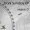 Dark Sunday (Alex Scherz Remix) - Marck D lyrics