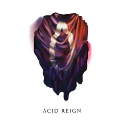 Acid Reign - Single by Huoratron album reviews, ratings, credits
