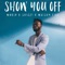 Show You Off (feat. Shizzi & Walshy Fire) artwork