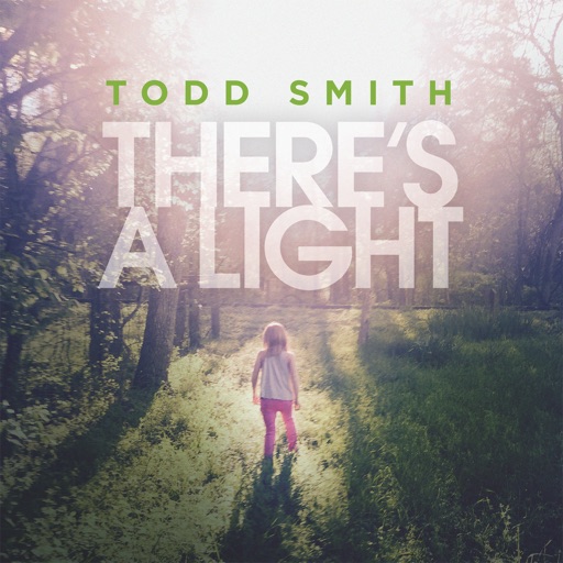 Art for THERE'S A LIGHT by TODD SMITH