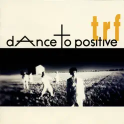 dAnce to Positive - TRF