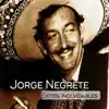 Jorge Negrete - Éxitos Inolvidables album lyrics, reviews, download