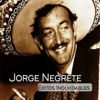 Jorge Negrete - Éxitos Inolvidables