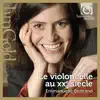 Emmanuelle Bertrand: Le violoncelle au XXe siècle album lyrics, reviews, download