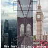 New York, Chicago, London