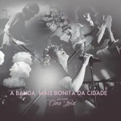 Ao Vivo no Cine Joia by A Banda Mais Bonita da Cidade album reviews, ratings, credits
