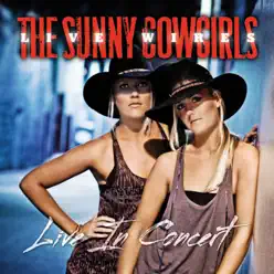 Live Wires, Live in Concert - The Sunny Cowgirls