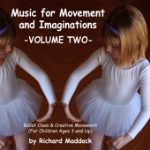Music for Movement and Imaginations Volume Two: Ballet Class & Creative Movement artwork