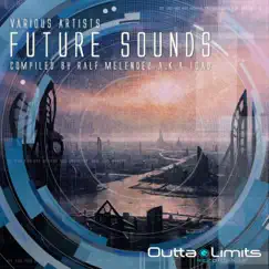 Future Sounds - Compiled by RalF Melendez aka DJ Toad by RalF Melendez aka DJ Toad album reviews, ratings, credits