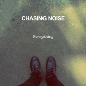 Chasing Noise - Never Surrender