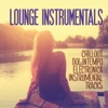 Lounge Instrumentals (Chillout Downtempo Electronica Instrumentals Tracks)