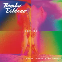 Soy Yo (Happy Colors Miee Remix) - Single - Bomba Estéreo