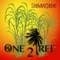 Sugarcane - One 2 Tree lyrics