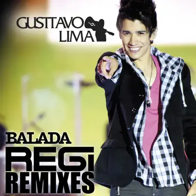 Balada (Regi Remixes) - Single - Gusttavo Lima