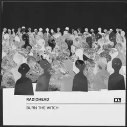 Burn the Witch - Single - Radiohead