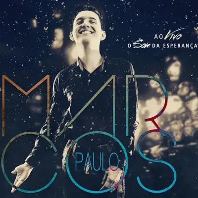 O Som da Esperança (Ao Vivo) - Marcos Paulo