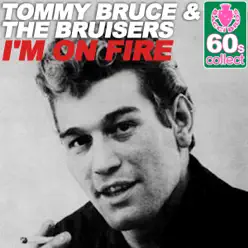 I'm On Fire (Remastered) - Single - The Bruisers I'm On Fire (Remastered) - Single - The Bruisers