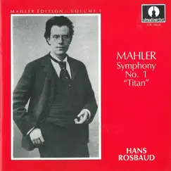 Mahler Edition, Vol. 1: Symphony No. 1 in D Major 