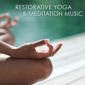 Restorative Yoga & Meditation Music – Amazing Peaceful Songs for Yoga Practice, Pranayama and Mindfulness Meditation - Chakra Meditation Specialists