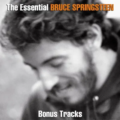 The Essential Bruce Springsteen (Bonus Tracks) - Bruce Springsteen