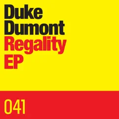 Regality - EP by Duke Dumont album reviews, ratings, credits