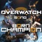Born Champion (Overwatch Song) - Dagames lyrics