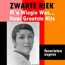 Zwarte Riek - M'n Wiegie Was Een Stijfselkissie