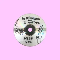 Need You - Single - Dillon Francis