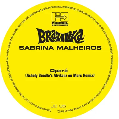 Opará (Ashley Beedle's Afrikanz on Mars Remixes) - Single - Sabrina Malheiros