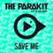 Save Me (feat. Alden Jacob) - The Parakit lyrics