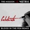 Celebrate (Blood in the Pen Remix) - Tre Mission & Metric lyrics