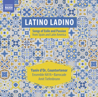 Yaniv d'Or, Ensemble Naya, Barrocade & Amit Tiefenbrunn - Latino Ladino: Songs of Exile & Passion artwork