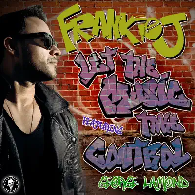 Let the Music Take Control (feat. George LaMond) - Single - Frankie J
