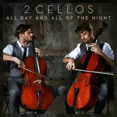 All Day and All of the Night - Single - 2Cellos