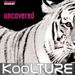 Uncovered - KooLTURE Uncovered - KooLTURE